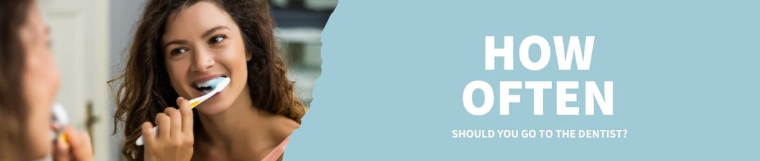 How often should you go to the dentist?